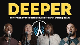 Deeper | Boston Church of Christ