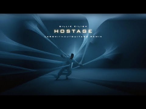 Billie Eilish - Hostage (Lars Without Guitars remix)