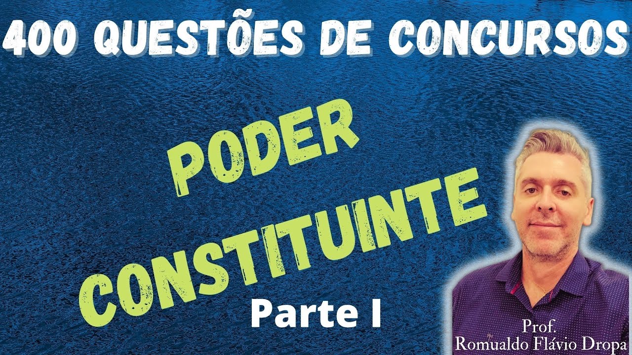 Poder Constituinte - 400 questões comentadas - OAB - Parte I