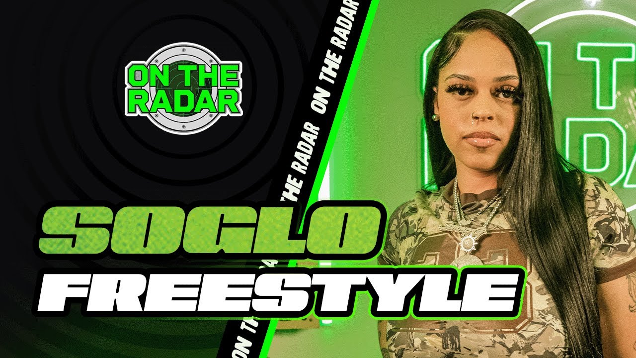 The SoGlo "On The Radar" Freestyle