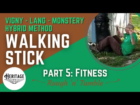 Heritage Self-Defense Walking Stick #5: Fitness (Vigny, Lang, Monstery Methods)