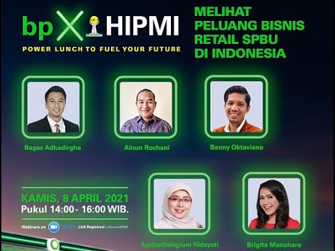 , title : 'Melihat Peluang Bisnis Retail SPBU Di Indonesia (Webinar HIPMI X BRITISH PETROLEUM)'