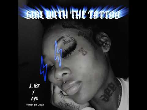 J.Ibz ft. Ayo  - girl with the tattoo (Prod by J.Ibz)