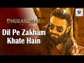 Dil Pe Zakham Khate Hain Khan Saab Dhurandhar 2 Emotional Song 2026