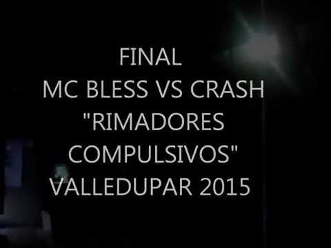 Final - MC Bless Vs Crash - "Rimadores compulsivos" - Valledupar