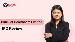 Blue Jet Healthcare IPO Review | Issue Details, Services and More