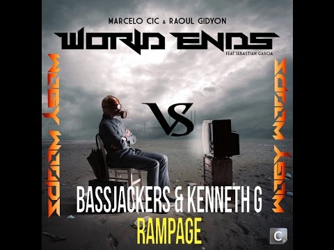 Marcelo Cic & Raoul Gidyon - World Ends vs. Bassjacker & Kenneth G - Rampage (Wogy Woods Mashup)