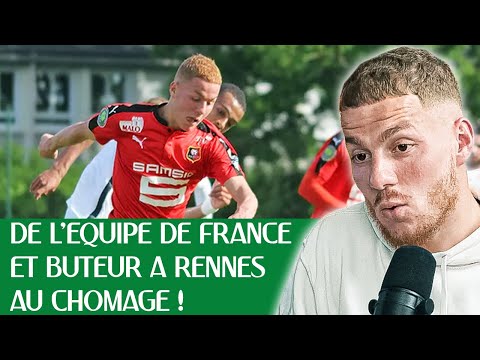 U19 À RENNES, ÉQUIPE DE FRANCE, CHÔMAGE ET LA DÉPRESSION