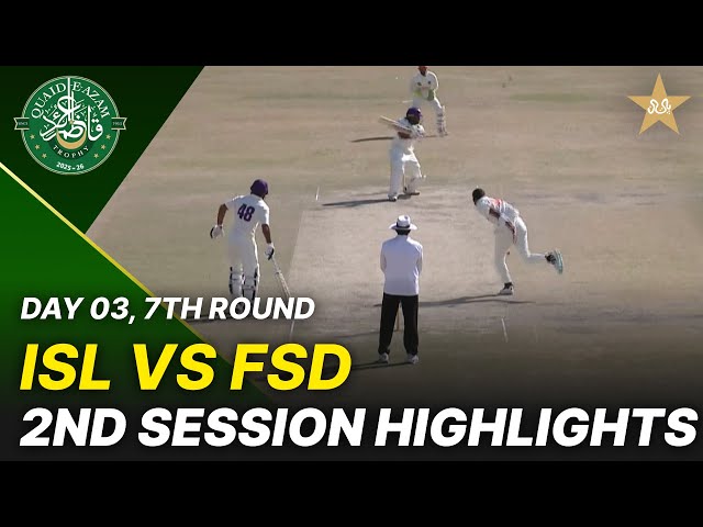 2nd Session Highlights | Islamabad Region vs Faisalabad Region | Day 3 | QeAT 2025-26 | PCB | M2P1S