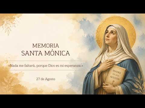 Memoria: Santa Mónica - (6:30pm) - Parroquia Cristo Rey SDB