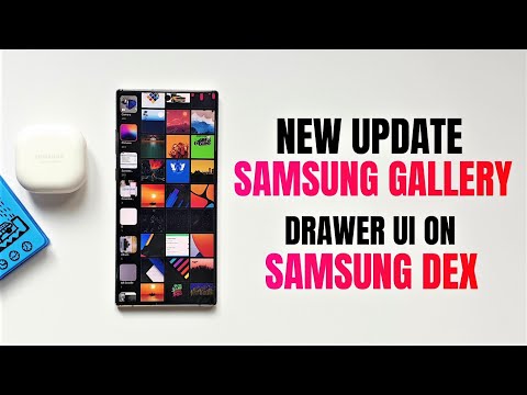 New update for Samsung Gallery App on One UI 3.1 - Samsung Dex gets new Drawer UI for gallery!