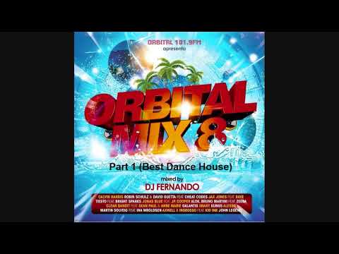 Orbital Mix 8 Mixed By DJ Fernando (Part 1) (Best Dance House)