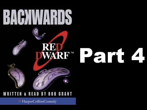 Backwards - Part 4 - (Read by Rob Grant)