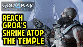 Reach Groa’s Shrine Atop the Temple | Groa’s Secret: Temple of Light | God of War Ragnarok