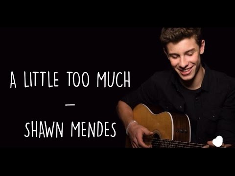 download lagu mp3 mp4 Shawn Mendes A Little Too Much Lirik Dan Terjemahan, download lagu Shawn Mendes A Little Too Much Lirik Dan Terjemahan gratis, unduh video klip Shawn Mendes A Little Too Much Lirik Dan Terjemahan