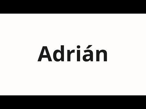 How to pronounce Adrián