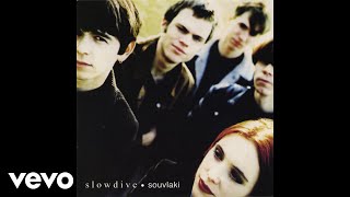 Slowdive - When the Sun Hits (Audio)