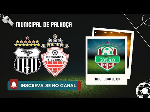 Paissandu x Cerâmica Silveira | Final Ida | Cinquentão