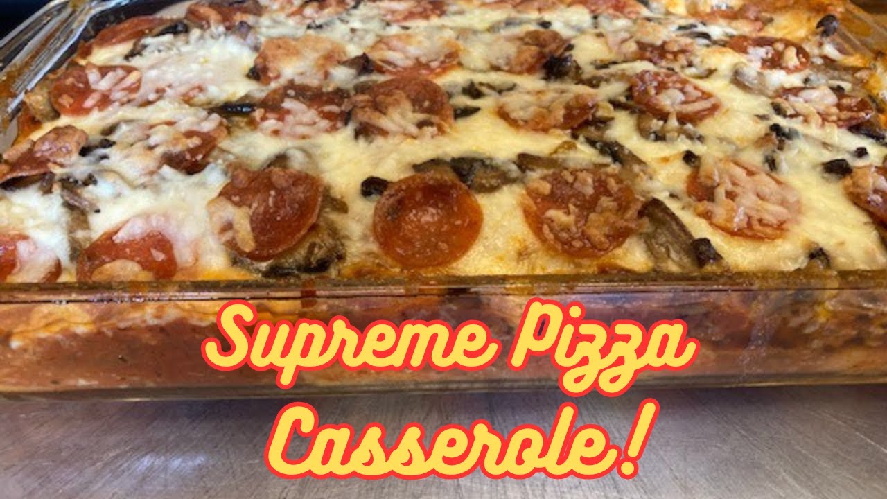 The #1 Supreme Pizza Casserole Recipe You Need To Try NOW!