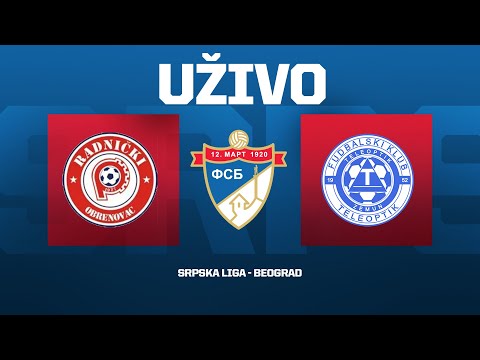 RADNIČKI - TELEOPTIK Srpska Liga Beograd 25/26 - 8. Kolo
