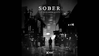 Cat Dealers &amp; Santti - Sober (Club Mix)