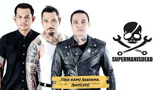 Download lagu SUPERMAN IS DEAD - JIKA KAMI BERSAMA || Bassless [No Bass] || Backing Track mp3