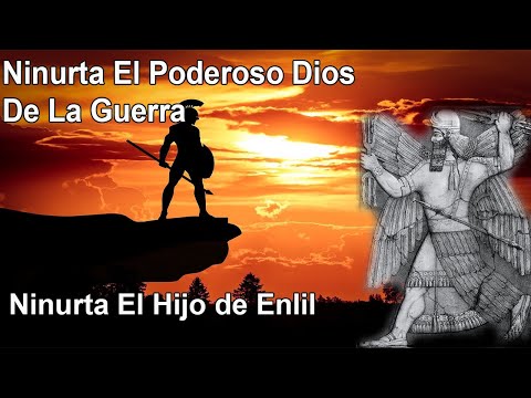Ninurta, El Dios Sumerio De La Guerra e Hijo De Enlil
