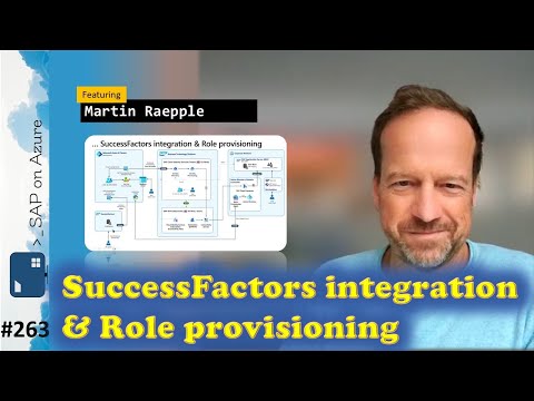 #263 - ToW SuccessFactors integration & Role provisioning (Martin Raepple) | SAP on Azure Video
