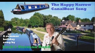 The Happy Narrow CanalBoat Song - Loeks Oneman Band