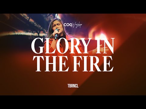 Glory In The Fire | Live at the Sanctuary | COG Worship