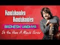 Do You Have A Minute Series Kandukonden Kandukonden Rajhesh Vaidhya