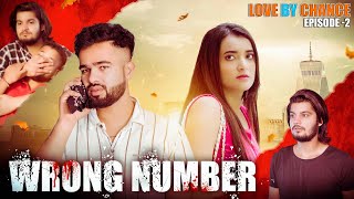 Wrong Number | Web Series | S01E02 - LOVE BY CHANCE | Hola Boy, Aazam Khan