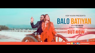 Download lagu BALO BATIYAN - ASIF KHAN - VIDEO mp3 Download lagu BALO BATIYAN - ASIF KHAN - VIDEO mp3