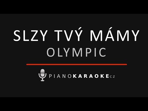 Olympic - Slzy tvý mámy | Piano Karaoke Instrumental