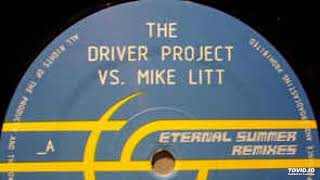 The Driver Project vs. Mike Litt - Eternal Summer (Central Seven Extended Remix)