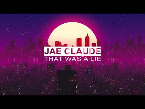 Jae Claude - That Was A Lie (Official Visualizer)