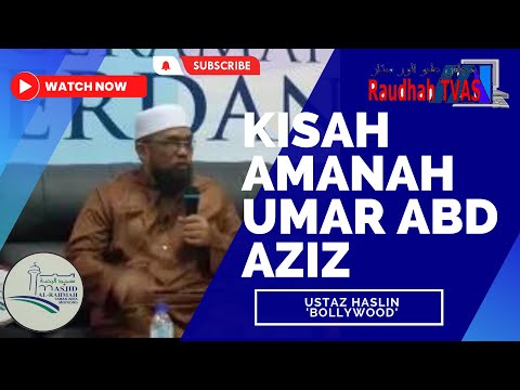 Ustaz Haslin 'Bollywood' - Kisah Umar Abd Aziz @VClip Ceramah Perdana Msjd AlRahmah Tmn Wira Mergong