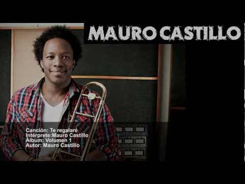 Mauro Castillo - Te regalaré (Lyric Video)