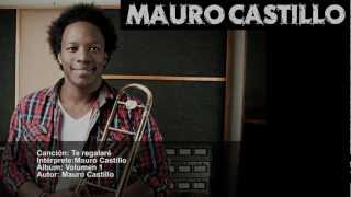Mauro Castillo - Te regalaré (Lyric Video)