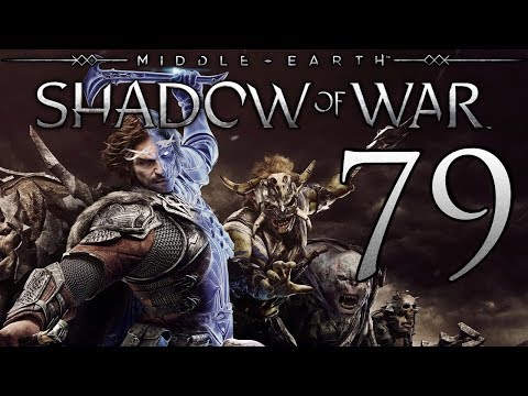Middle-Earth: Shadow of War playthrough pt79 - Final Captain Recruitments