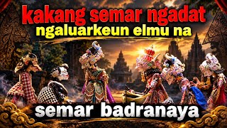 Download lagu KAKANG SEMAR NGADAT‼️NGALUARKEUN ELMU NA[DADAN SUNANDAR SUNARYA]FULL LALAKON mp3