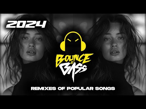 Best EDM Music Mix 2024 🎧 Best Remixes of Popular Songs 🎧 [Techno, Bounce, Tech House] - Bass Mix