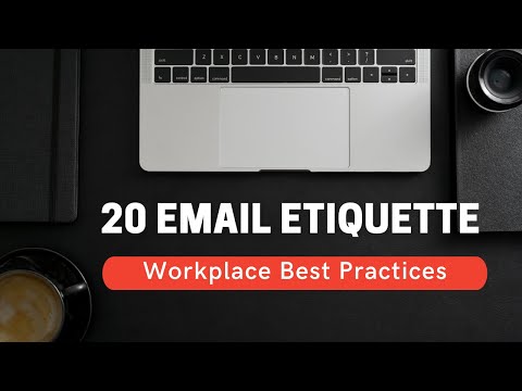 20 Email Etiquette Best Practices for the Workplace