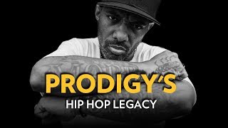 Prodigy's Hip Hop Legacy