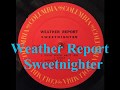 Weather Report  - Adios