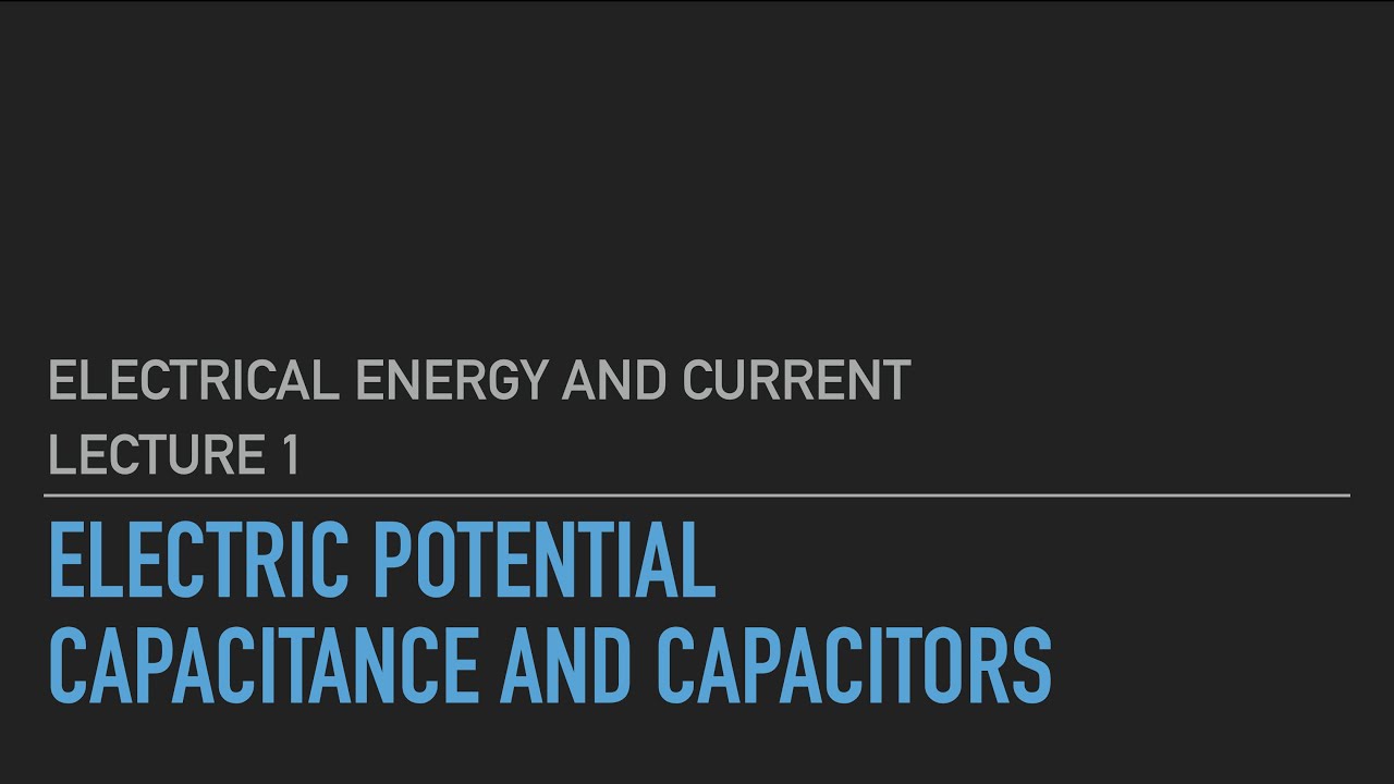 Electrical Energy and Current | Lecture 1 | General Physics II
