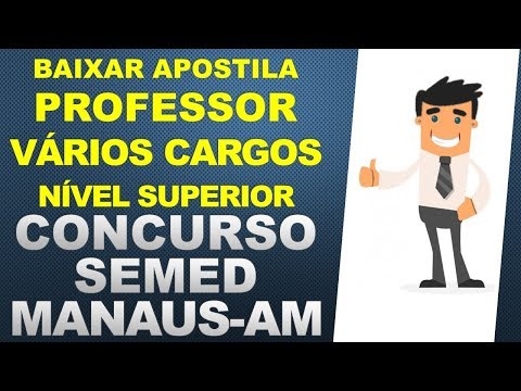 BAIXAR Apostila PROFESSOR DE NÍVEL SUPERIOR - Concurso SEMED Manaus 2018