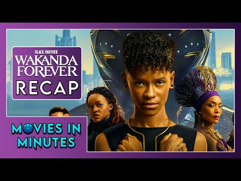 Black Panther: Wakanda Forever in Minutes | Recap