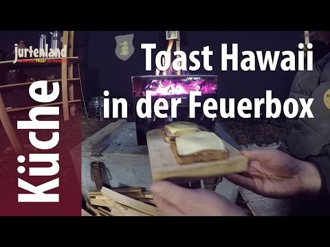 Kochen am Lagerfeuer - Toast Hawaii - Jurtenland