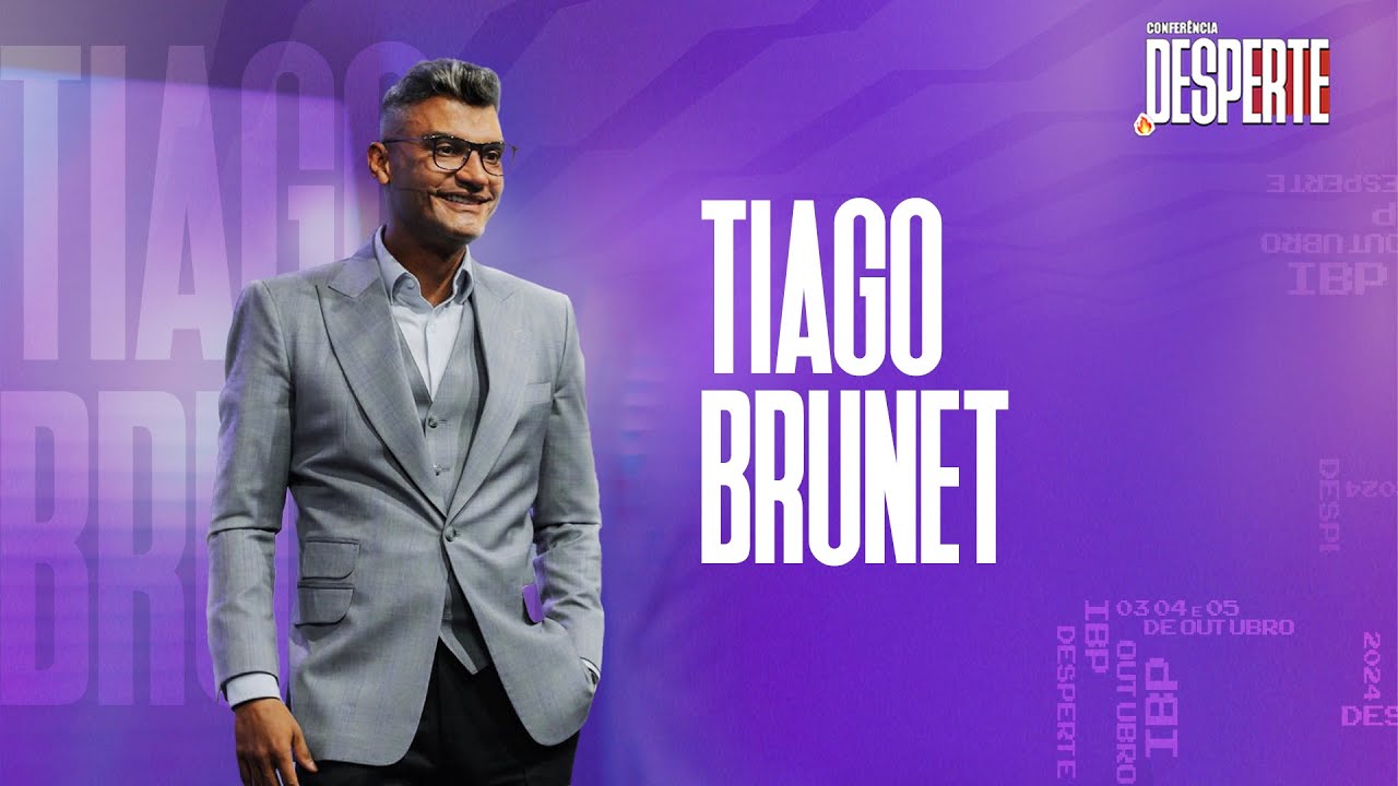 CONFERÊNCIA DESPERTE  |  TIAGO BRUNET  |  SESSÃO 01